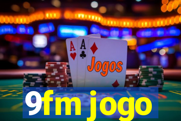 9fm jogo